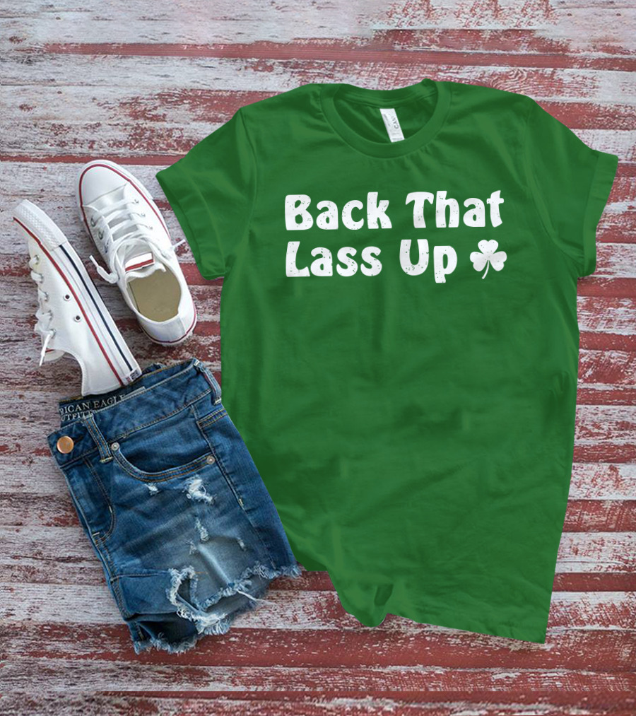 Back That Lass Up Twisted Shamrock T-Shirt