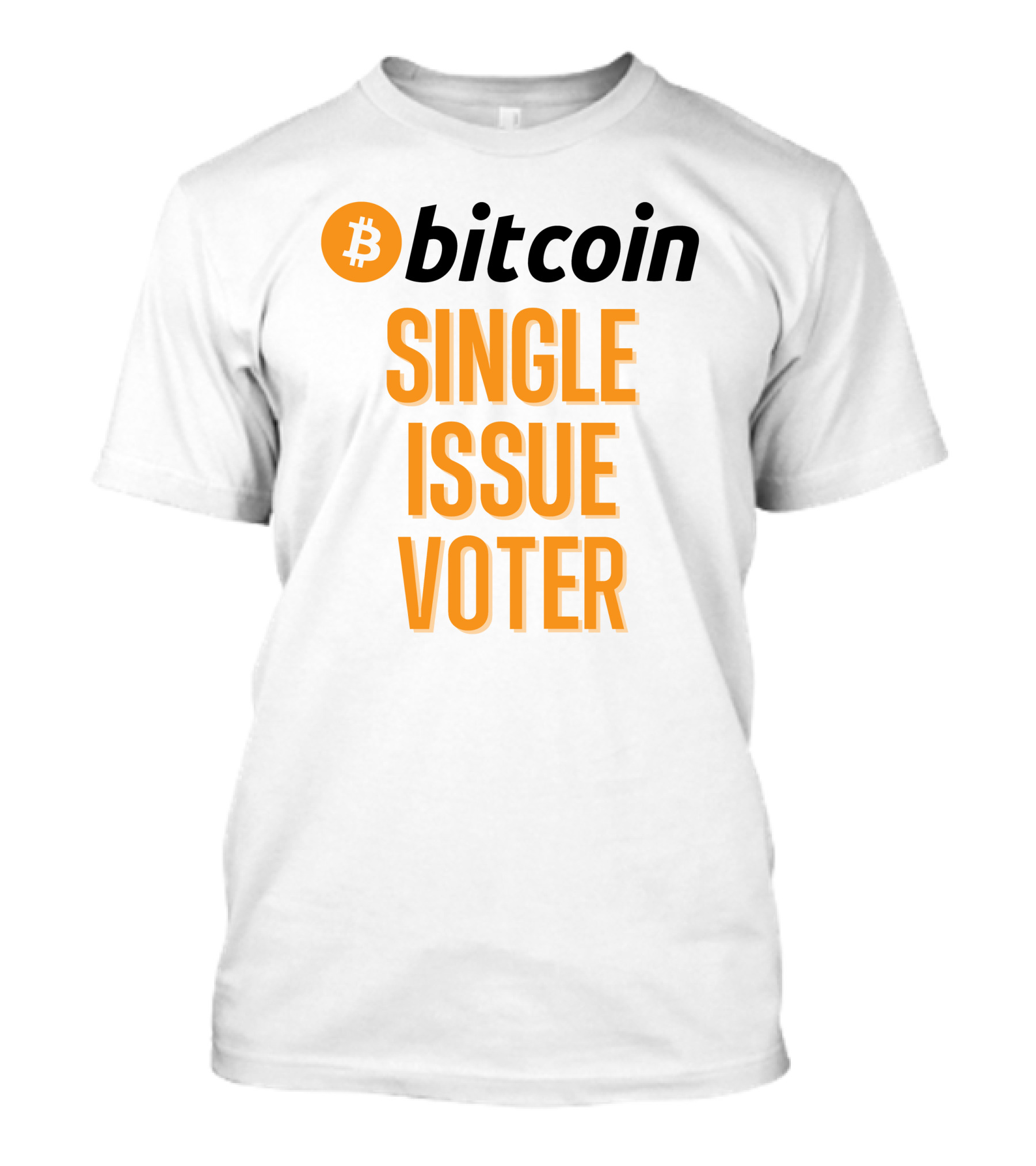 Bitcoin Single Issue Voter T-Shirt