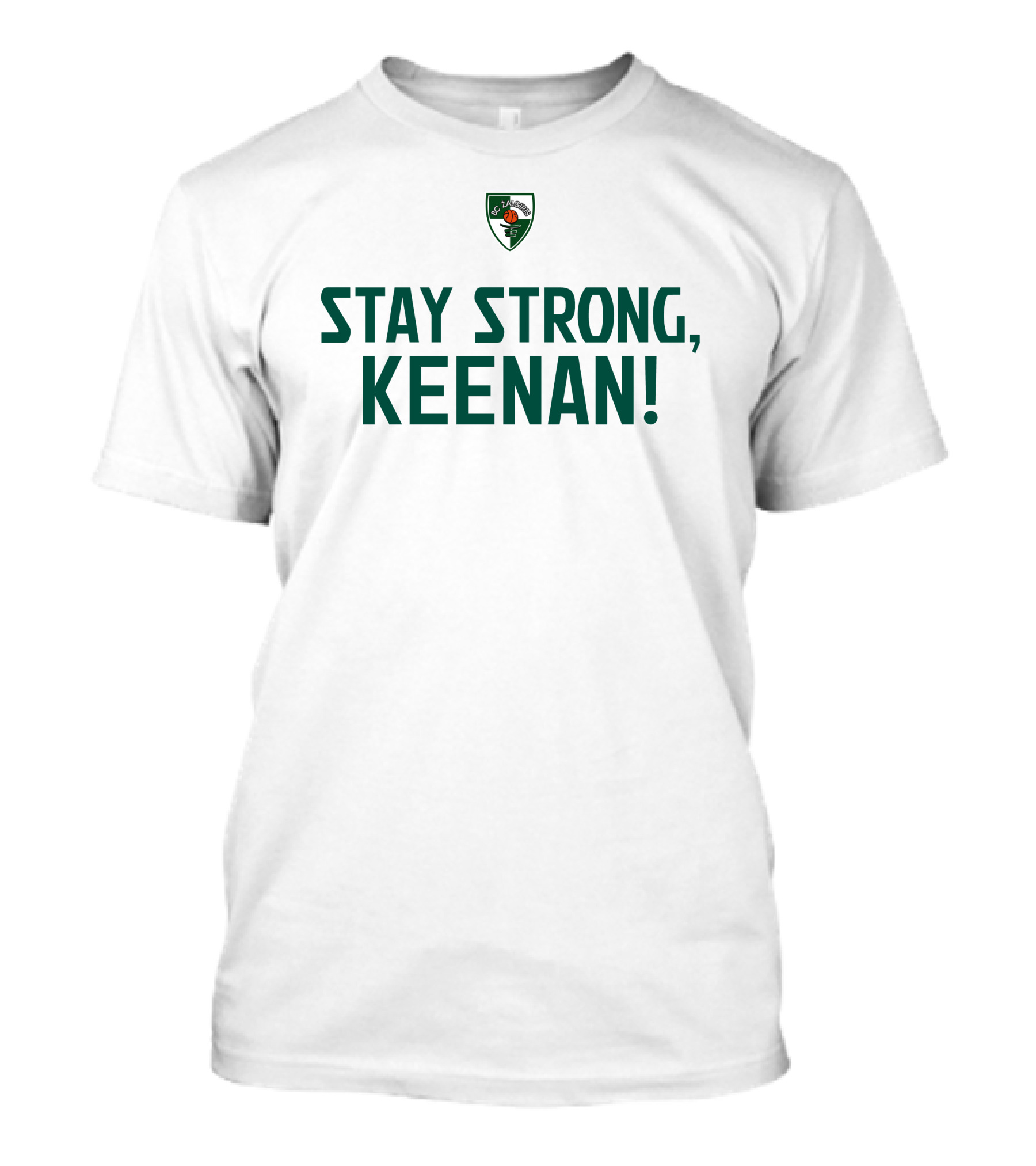 Stay Strong Keenan Zalgiris Kaunas Basketball Support T-Shirt