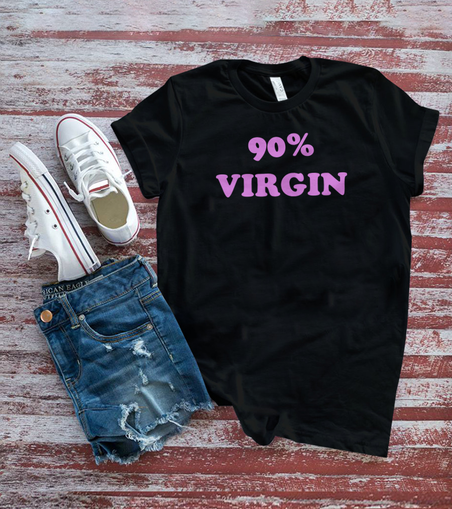 90% Virgin Drama For Breakfast T-Shirt