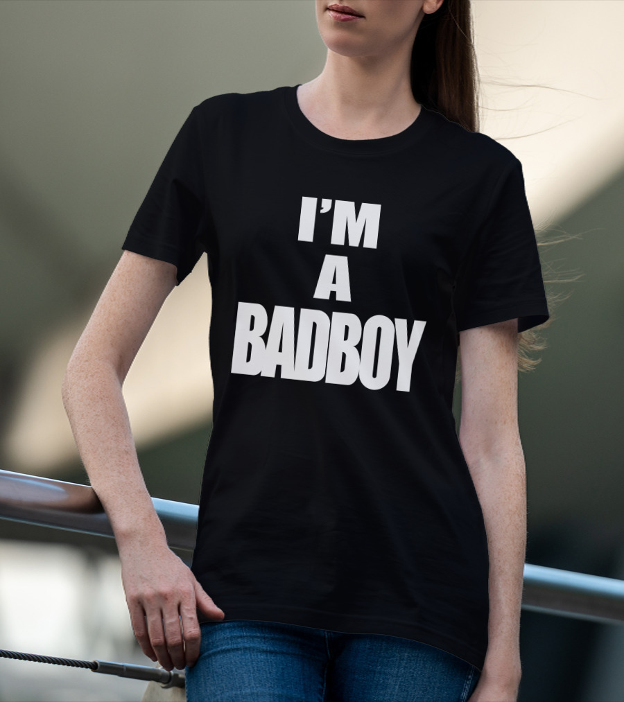 I'M A BADBOY T-Shirt