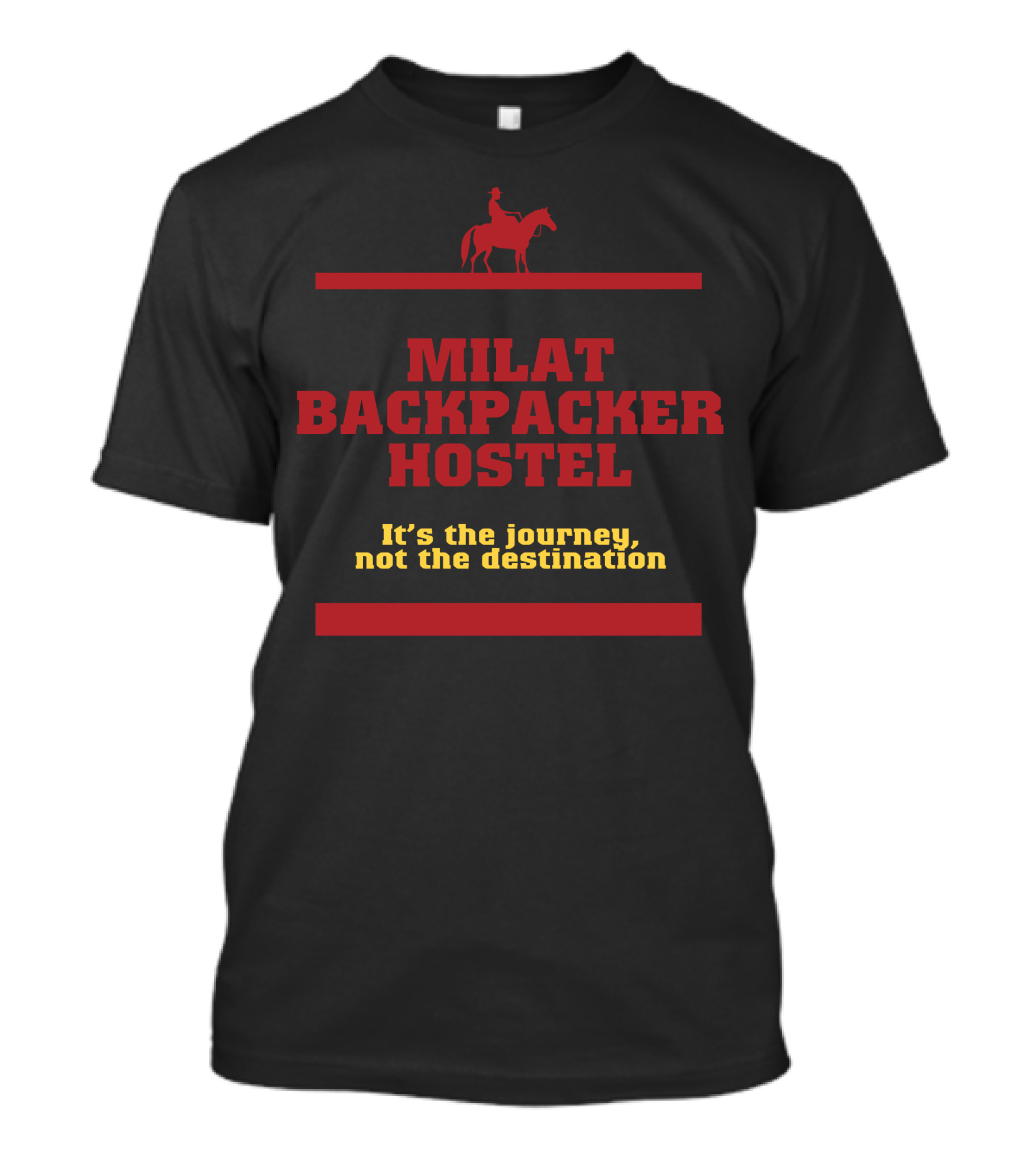 Milat Backpacker Hostel It's The Journey Not The Destination T-Shirt