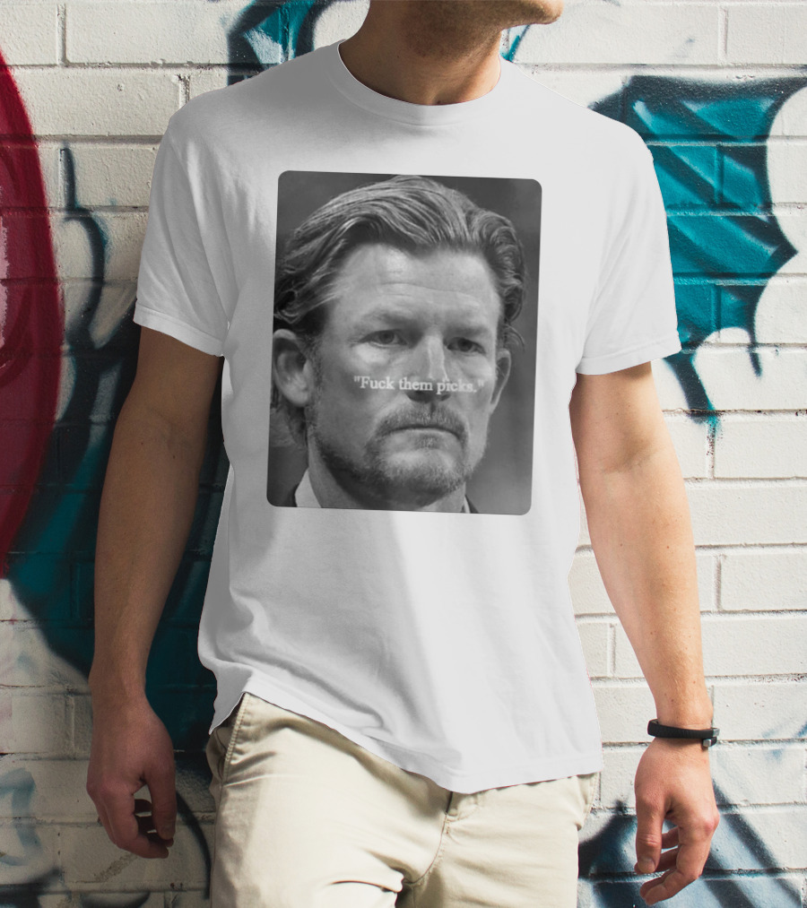 Les Snead 'Fuck Them Picks' T-Shirt