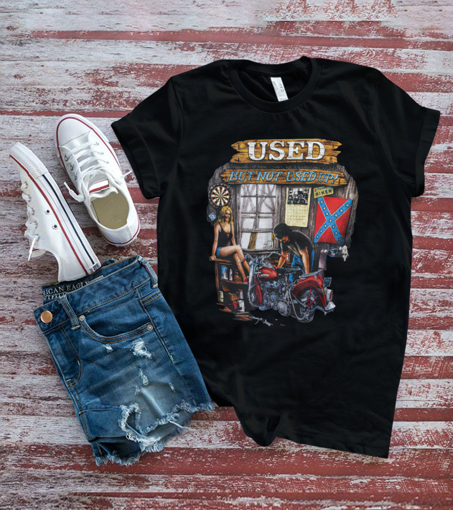 Used But Not Used Up Biker T-Shirt