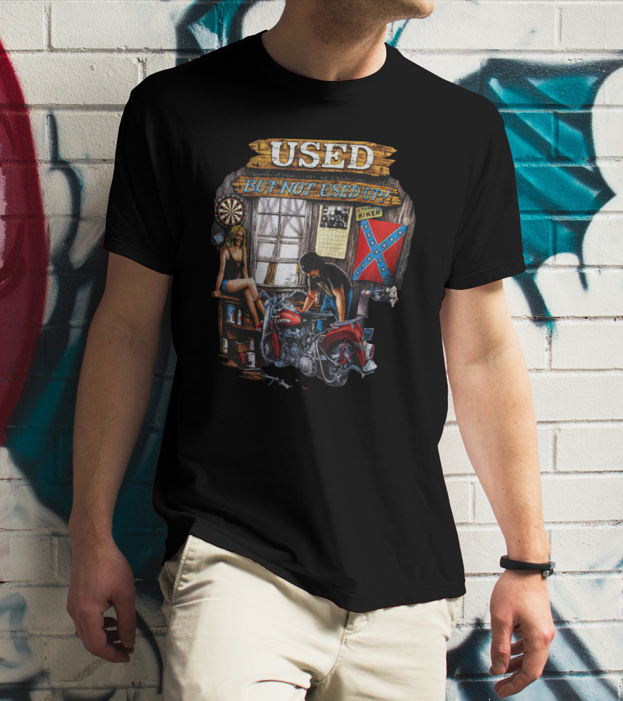 Used But Not Used Up Biker T-Shirt