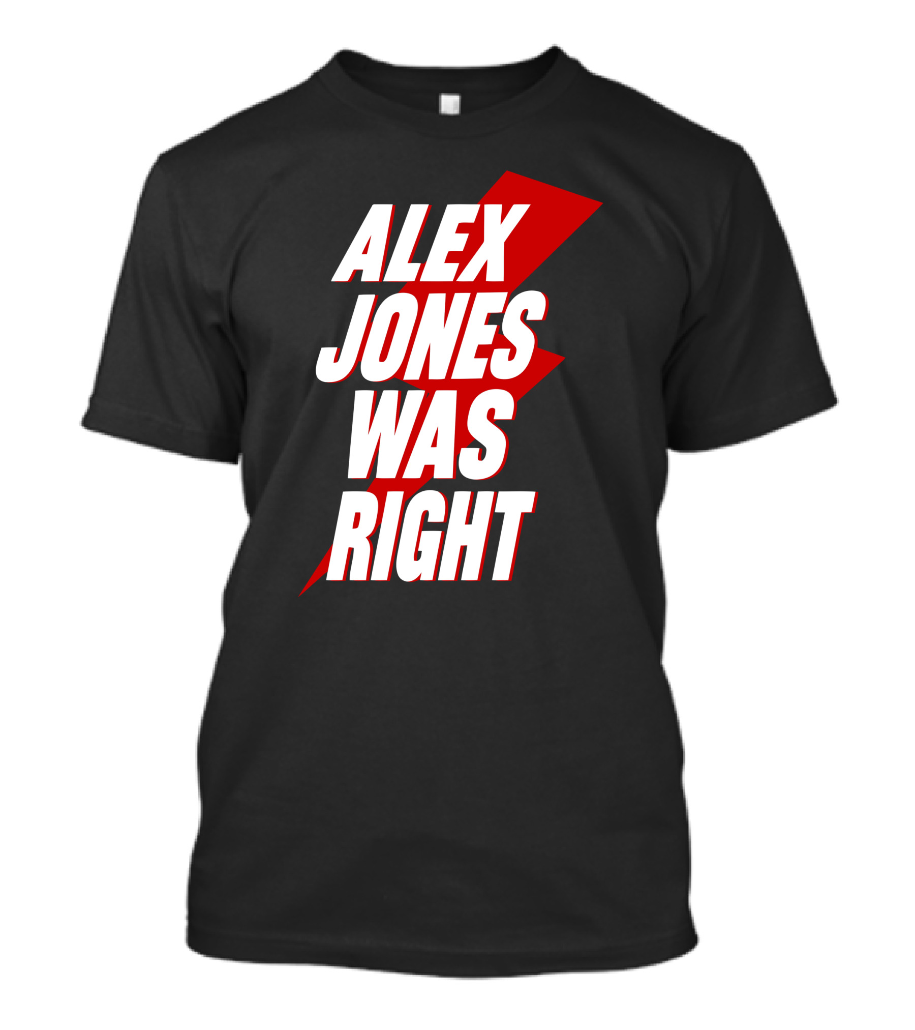 PatriotTakes Alex Jones Was Right Bold Red Lightning Text T-Shirt