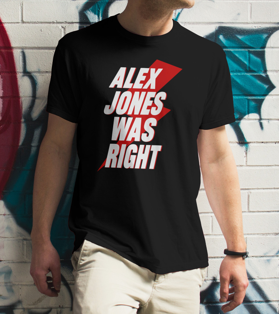 PatriotTakes Alex Jones Was Right Bold Red Lightning Text T-Shirt