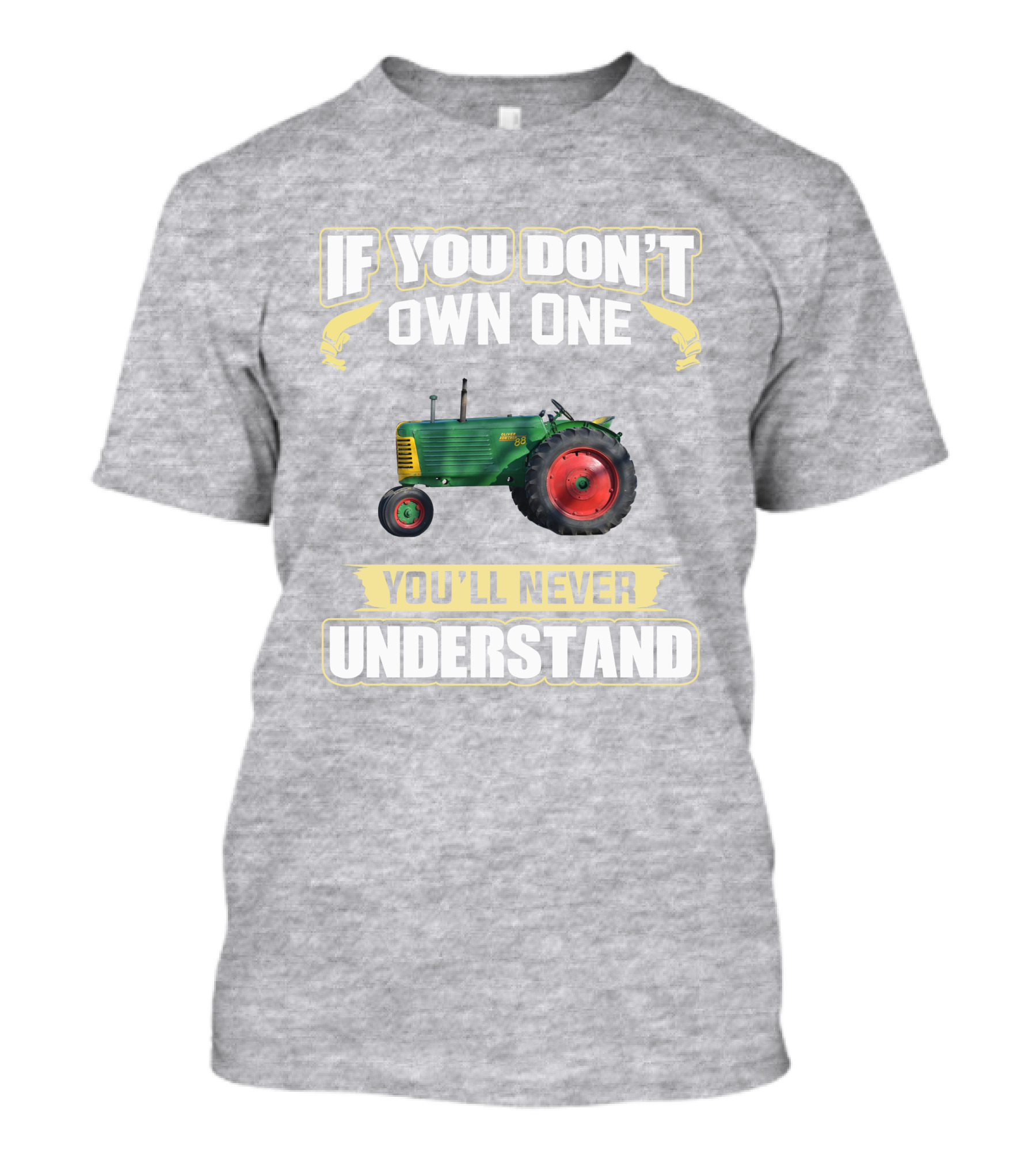 If You Don't Own One Oliver 88 You'll Never Understand T-Shirt