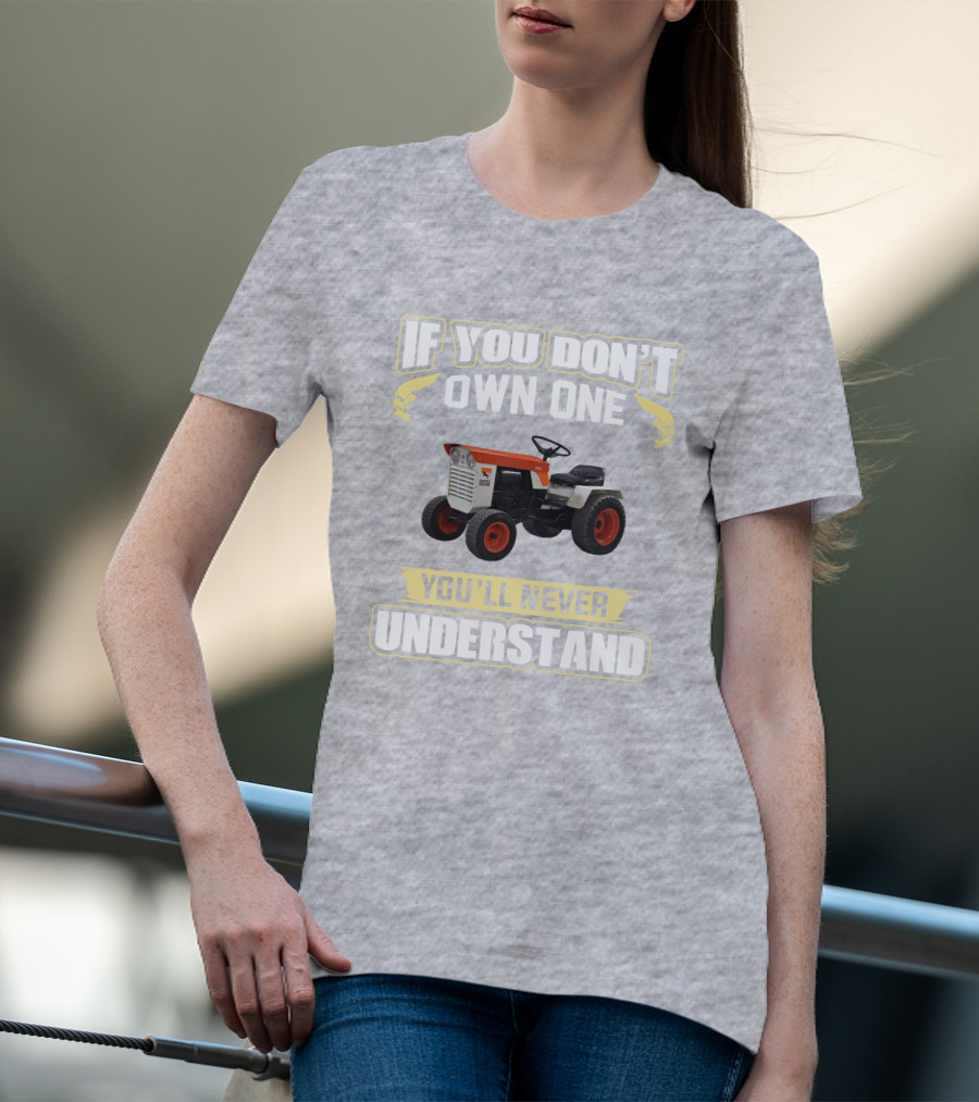 Colt Tractor If You Don't Own One You'll Never Understand T-Shirt