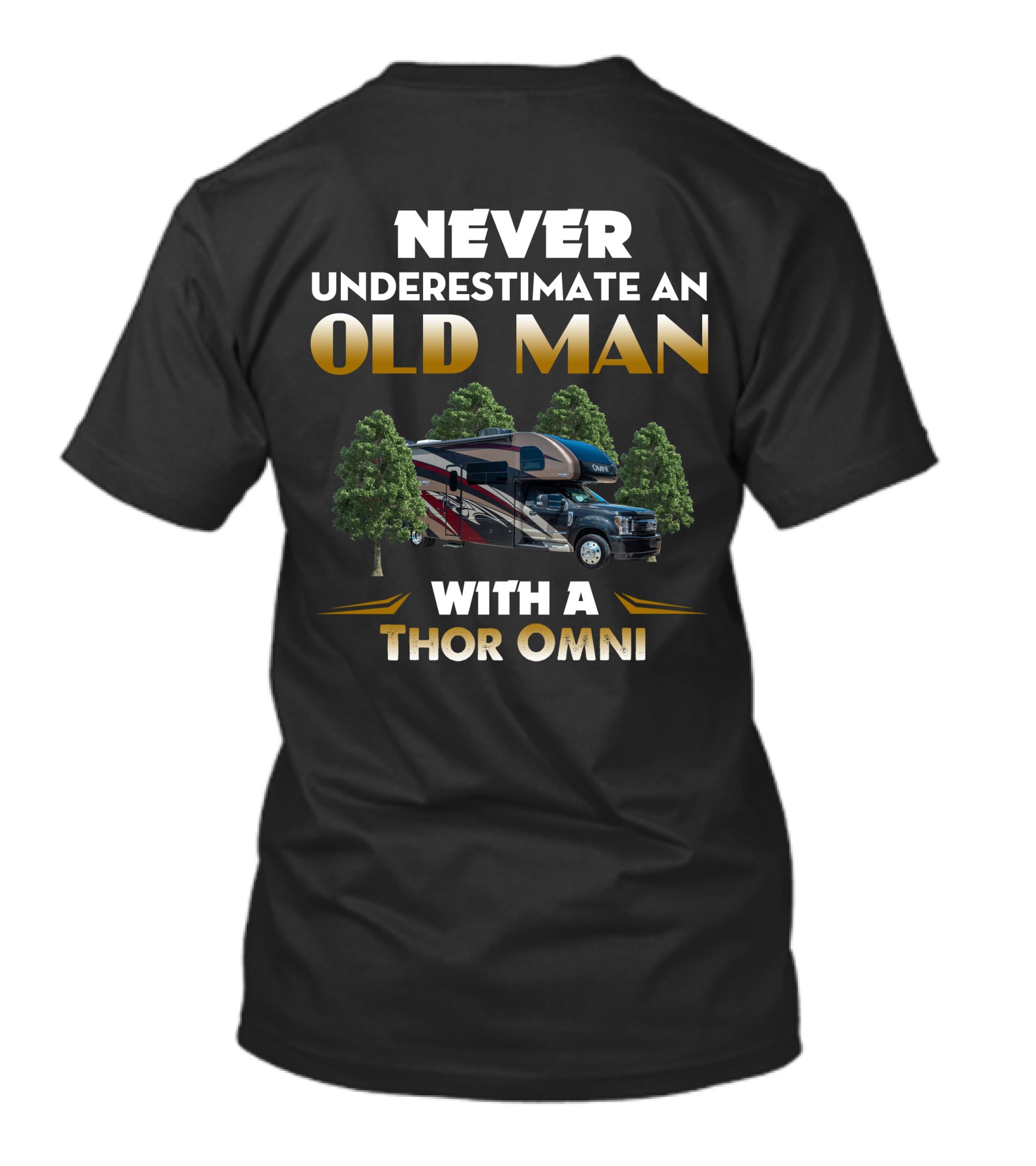 NEVER UNDERESTIMATE AN OLD MAN WITH A THOR OMNI T-Shirt