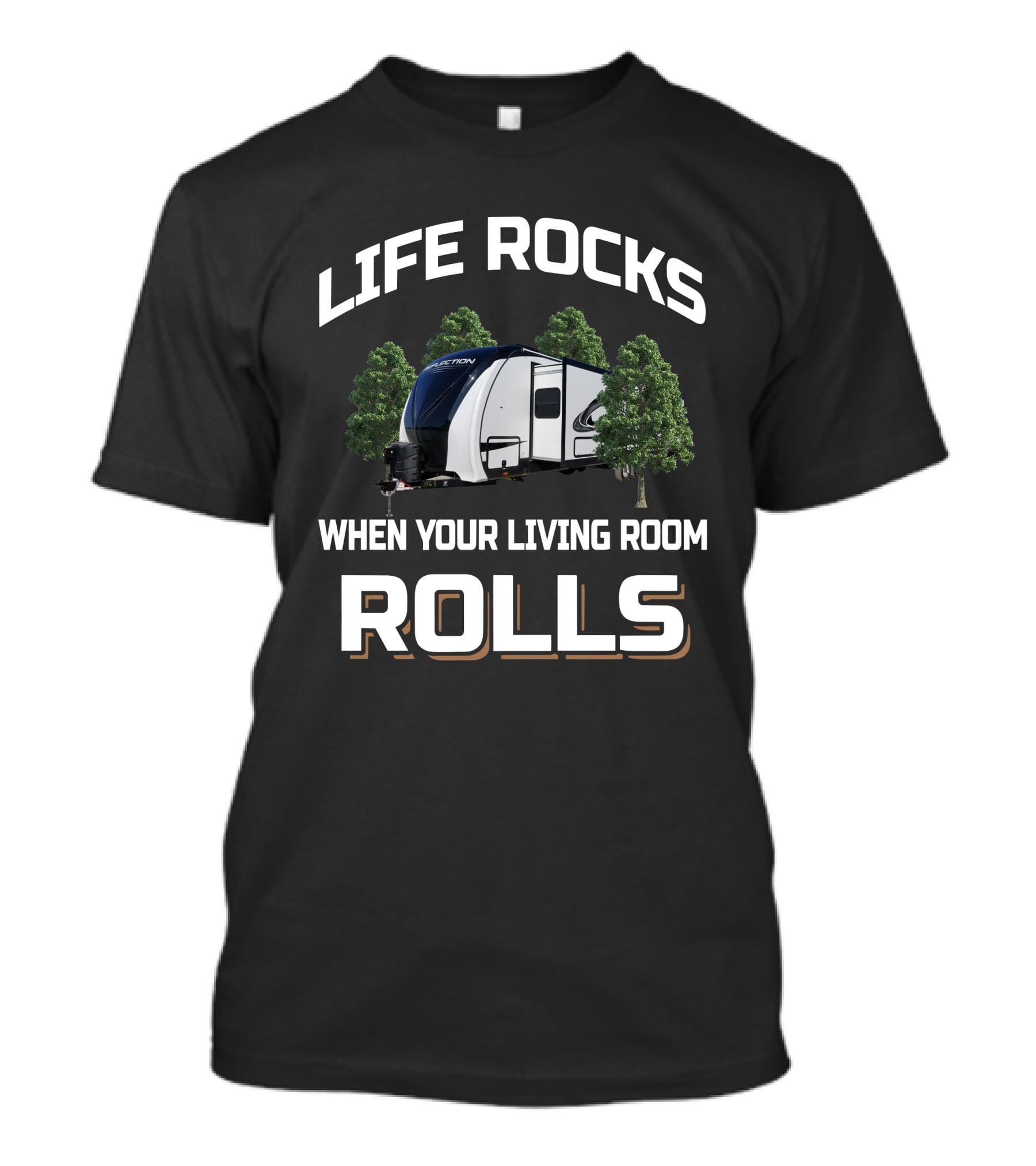 LIFE ROCKS WHEN YOUR LIVING ROOM ROLLS Grand Design Reflection 315 RLTS T-Shirt