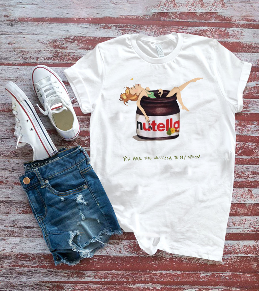 You Are The Nutella To My Spoon Nutella Jar Hugging T-Shirt
