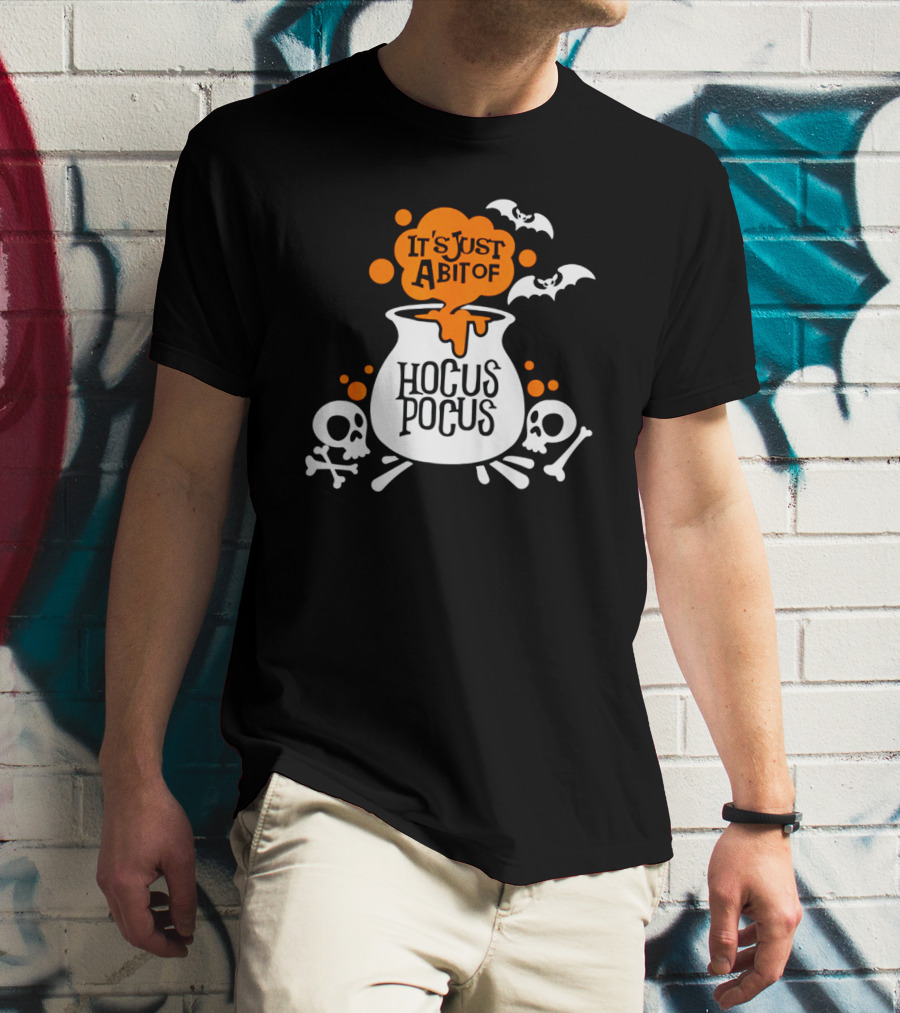 It's Just A Bit Of Hocus Pocus With Bats And Skulls Halloween T-Shirt