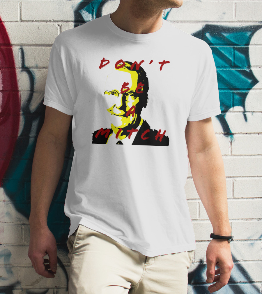 Don't Be A Mitch Pop T-Shirt