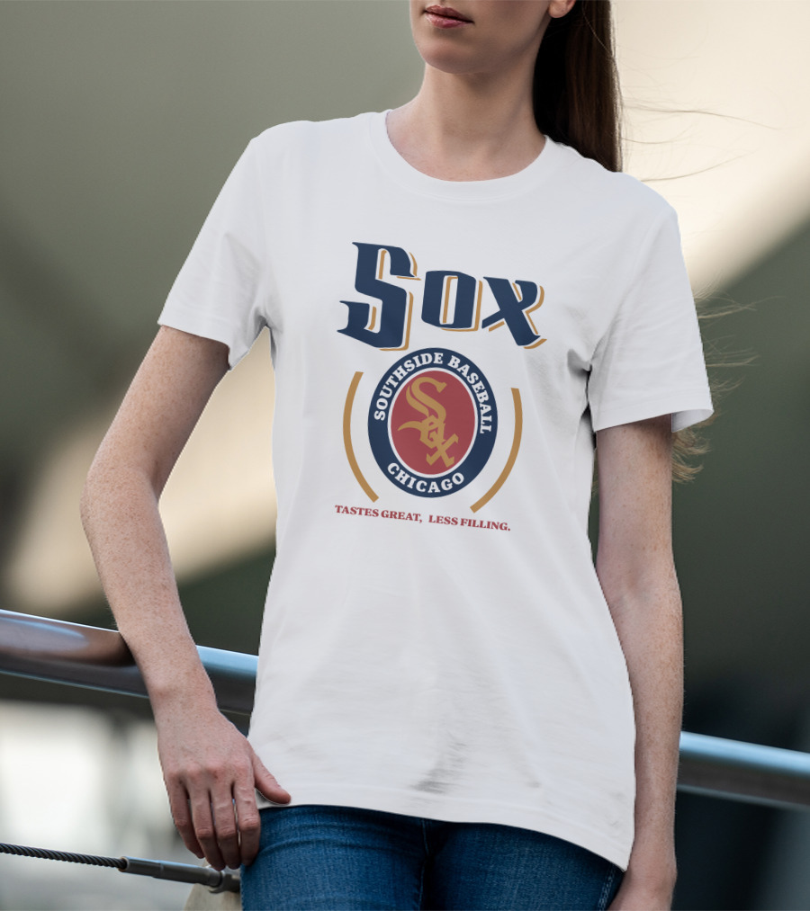 Sox Southside Baseball Chicago Tastes Great Less Filling T-Shirt
