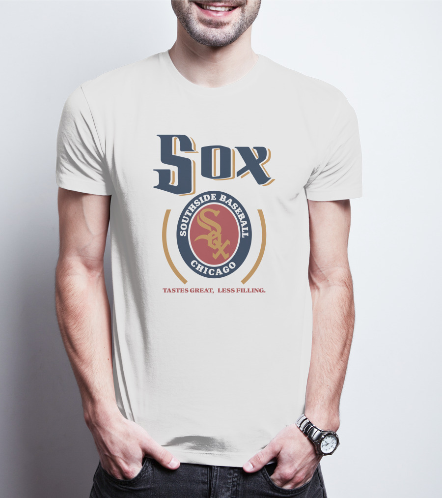 Sox Southside Baseball Chicago Tastes Great Less Filling T-Shirt