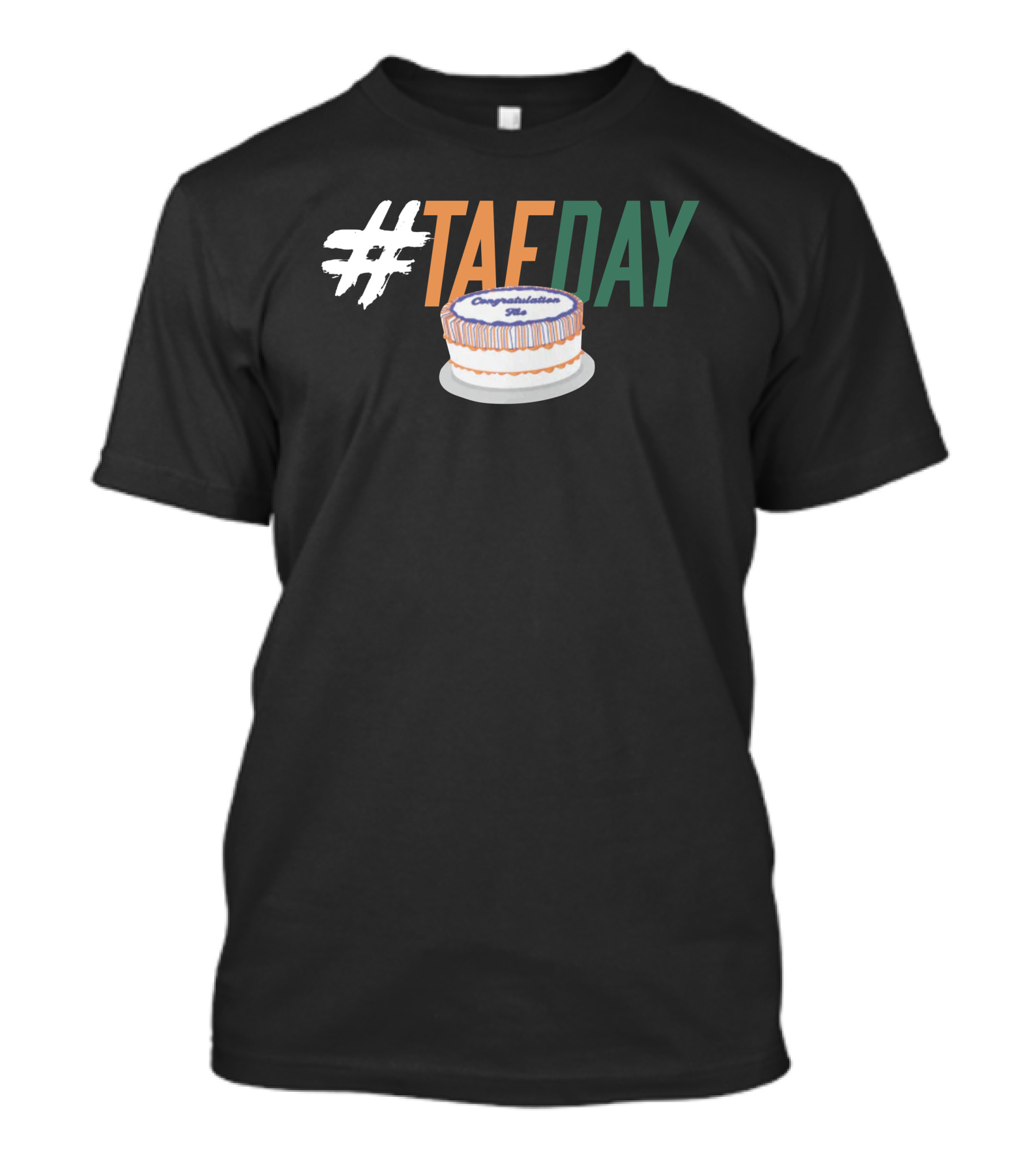 TAEDAY Congratulations Cake T-Shirt