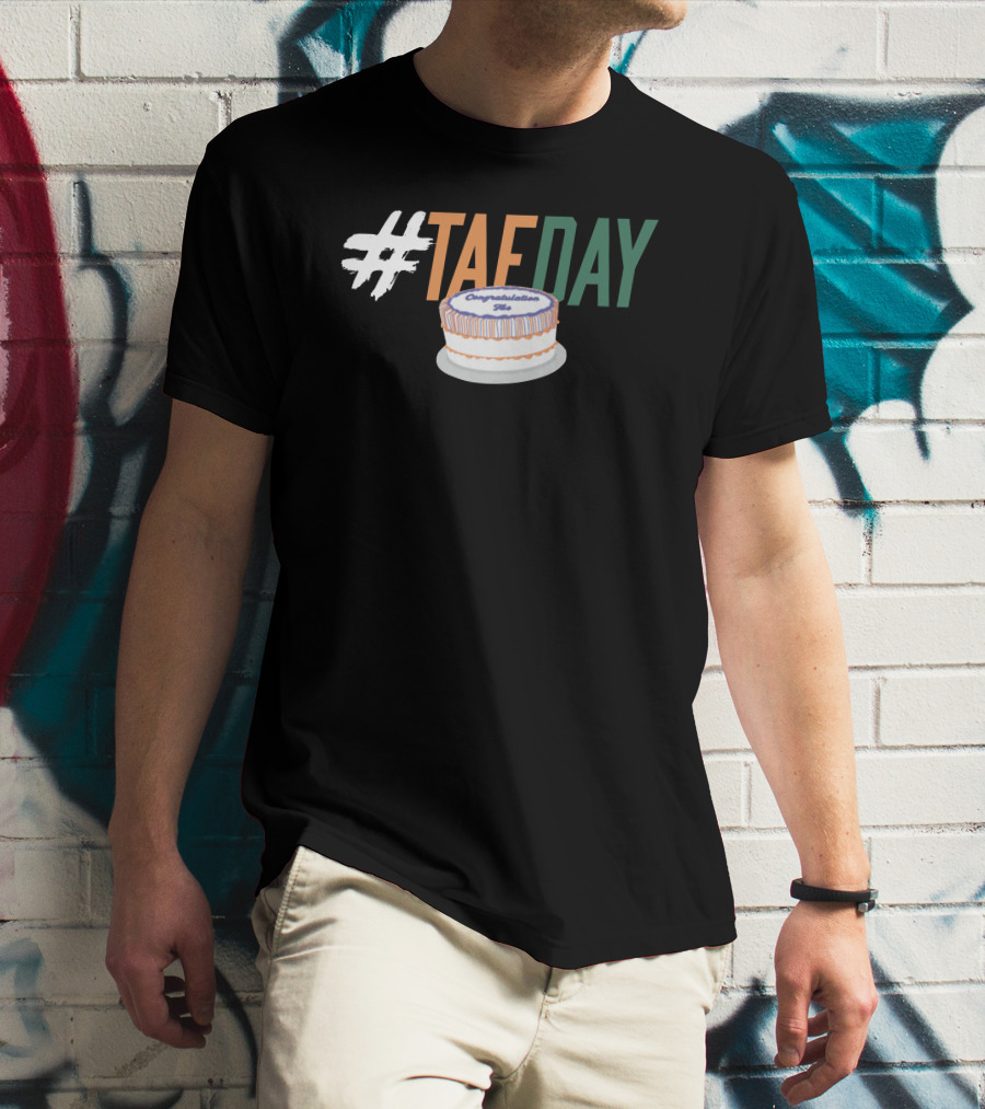 TAEDAY Congratulations Cake T-Shirt