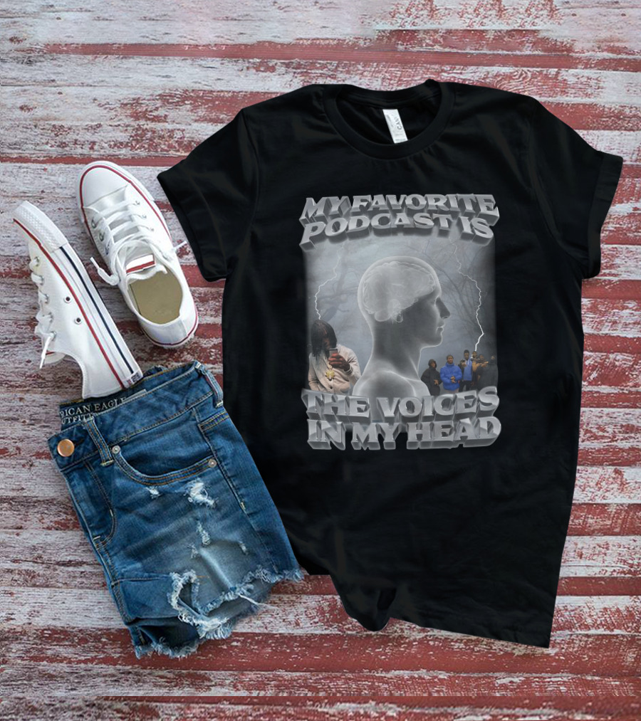 MY FAVORITE PODCAST IS THE VOICES IN MY HEAD MALE FIGURE WITH ELECTRICAL STORM AND GROUP OF PEOPLE T-Shirt