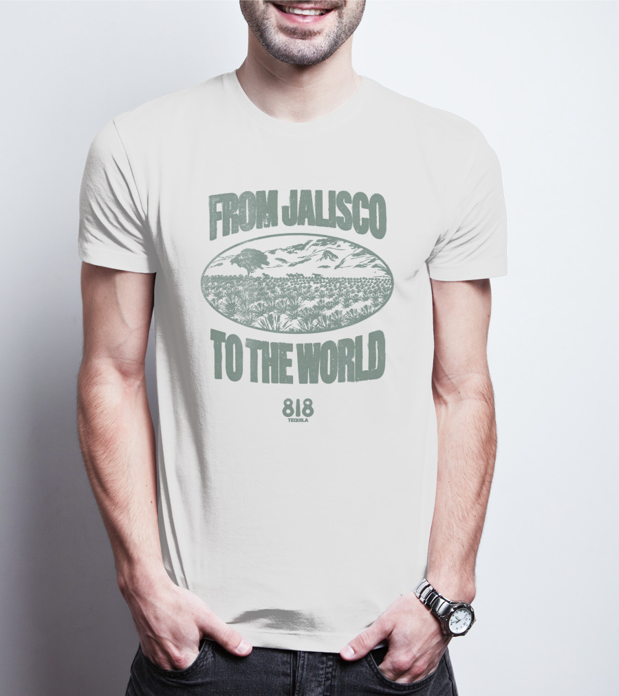 FROM JALISCO TO THE WORLD 818 TEQUILA T-Shirt