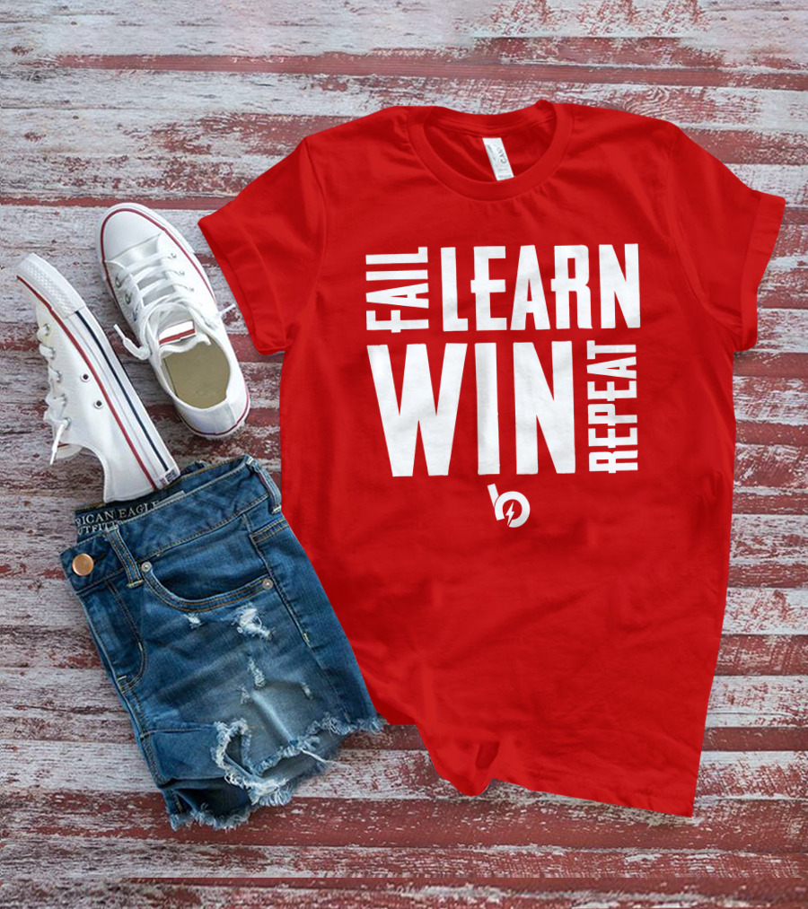 FAIL LEARN WIN REPEAT T-Shirt