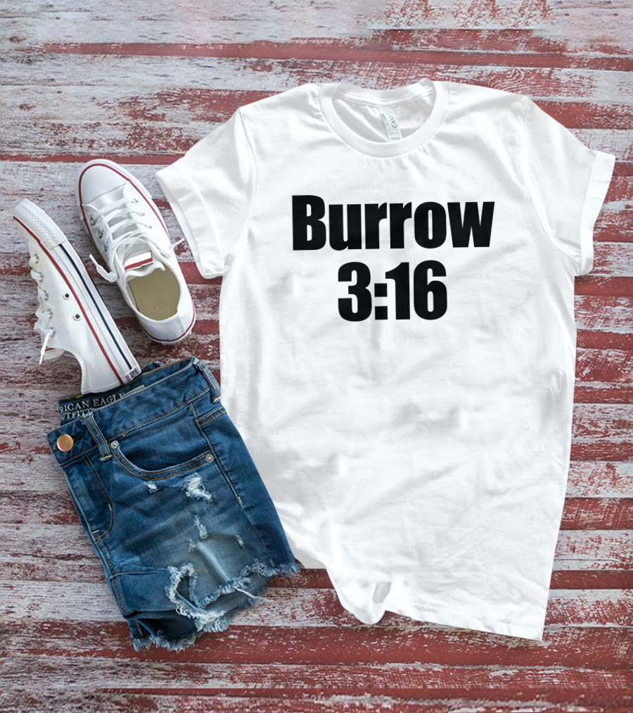 Burrow 3:16 T-Shirt