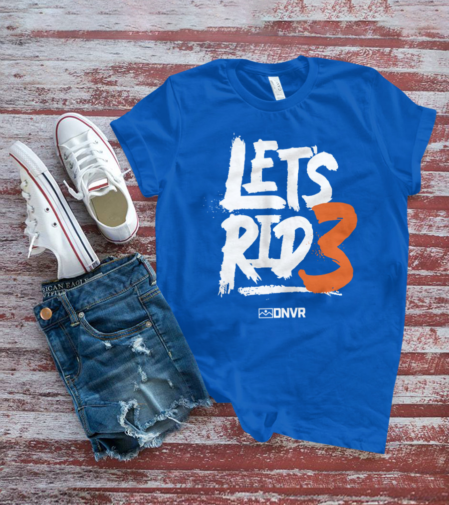 Denver Broncos Drew Lock Lets Ride 3 T-Shirt