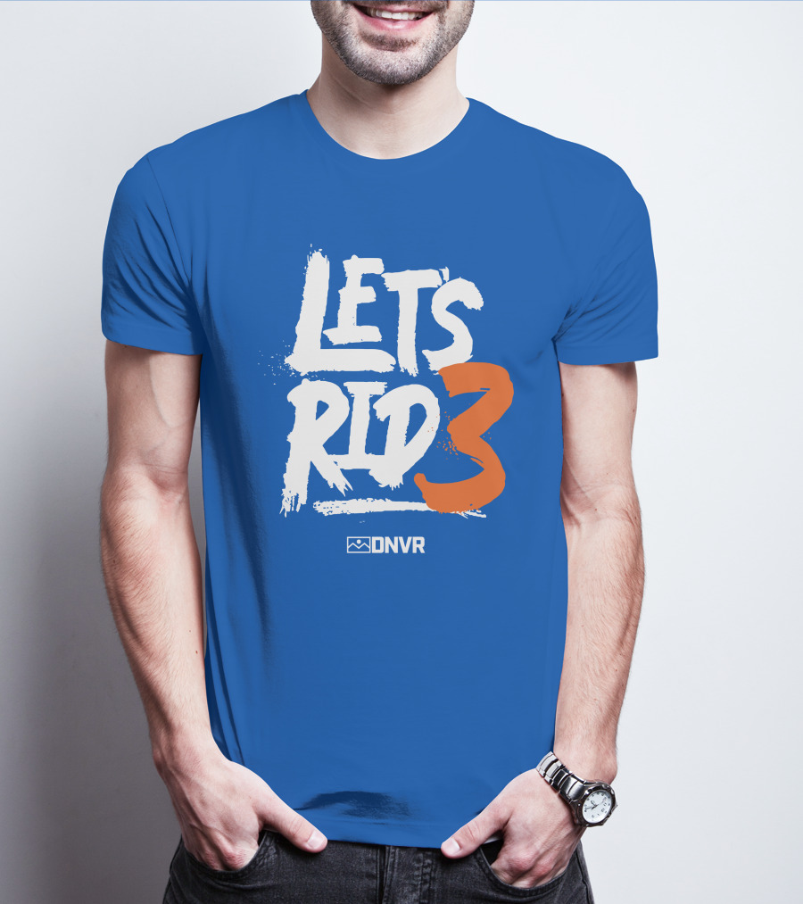 Denver Broncos Drew Lock Lets Ride 3 T-Shirt