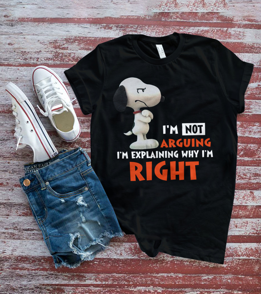 I'm Not Arguing I'm Explaining Why I'm Right Snoopy Classic Pose T-Shirt