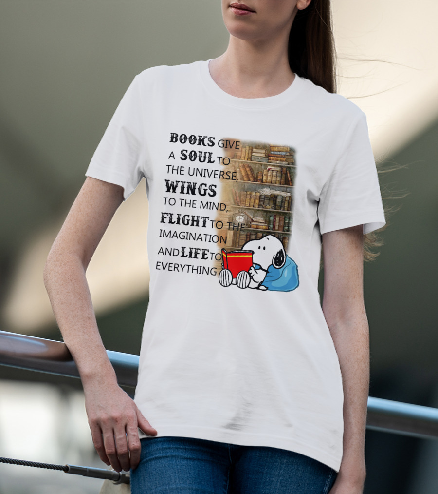 BOOKS Give A SOUL To The Universe WINGS To The Mind FLIGHT To The Imagination And LIFE To Everything Snoopy Reading Red Book Library Background T-Shirt