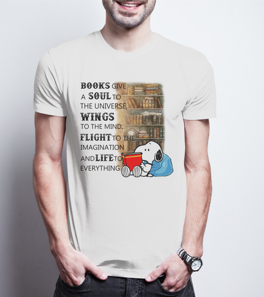 BOOKS Give A SOUL To The Universe WINGS To The Mind FLIGHT To The Imagination And LIFE To Everything Snoopy Reading Red Book Library Background T-Shirt