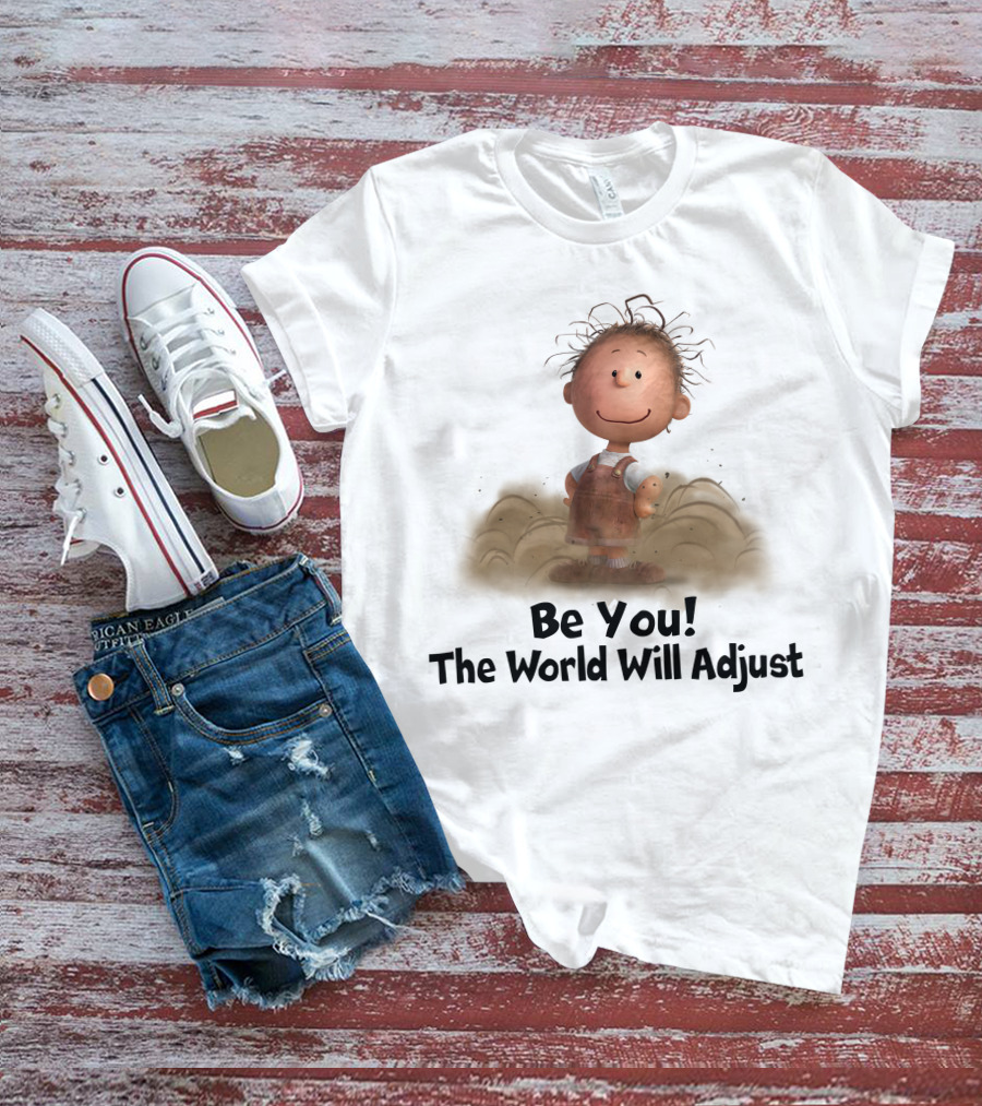 Be You The World Will Adjust Peanuts Character In Dust Cloud T-Shirt
