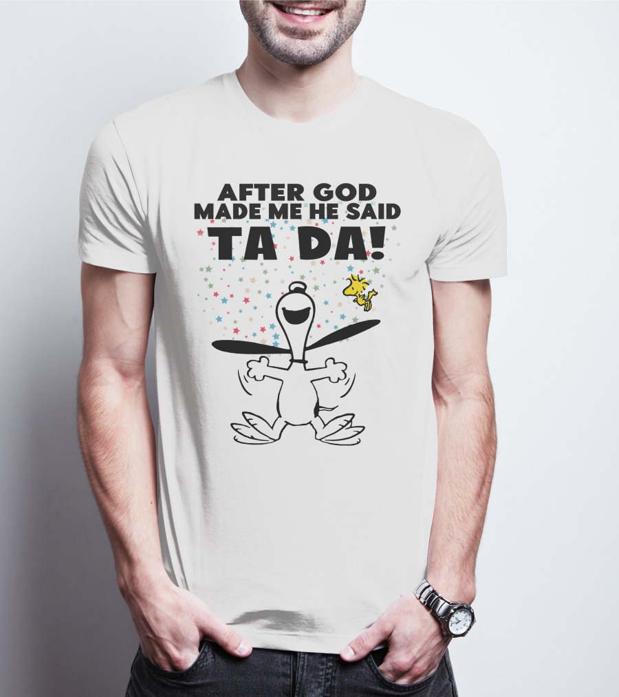 After God Made Me He Said Ta Da Snoopy And Woodstock Celebration Stars T-Shirt