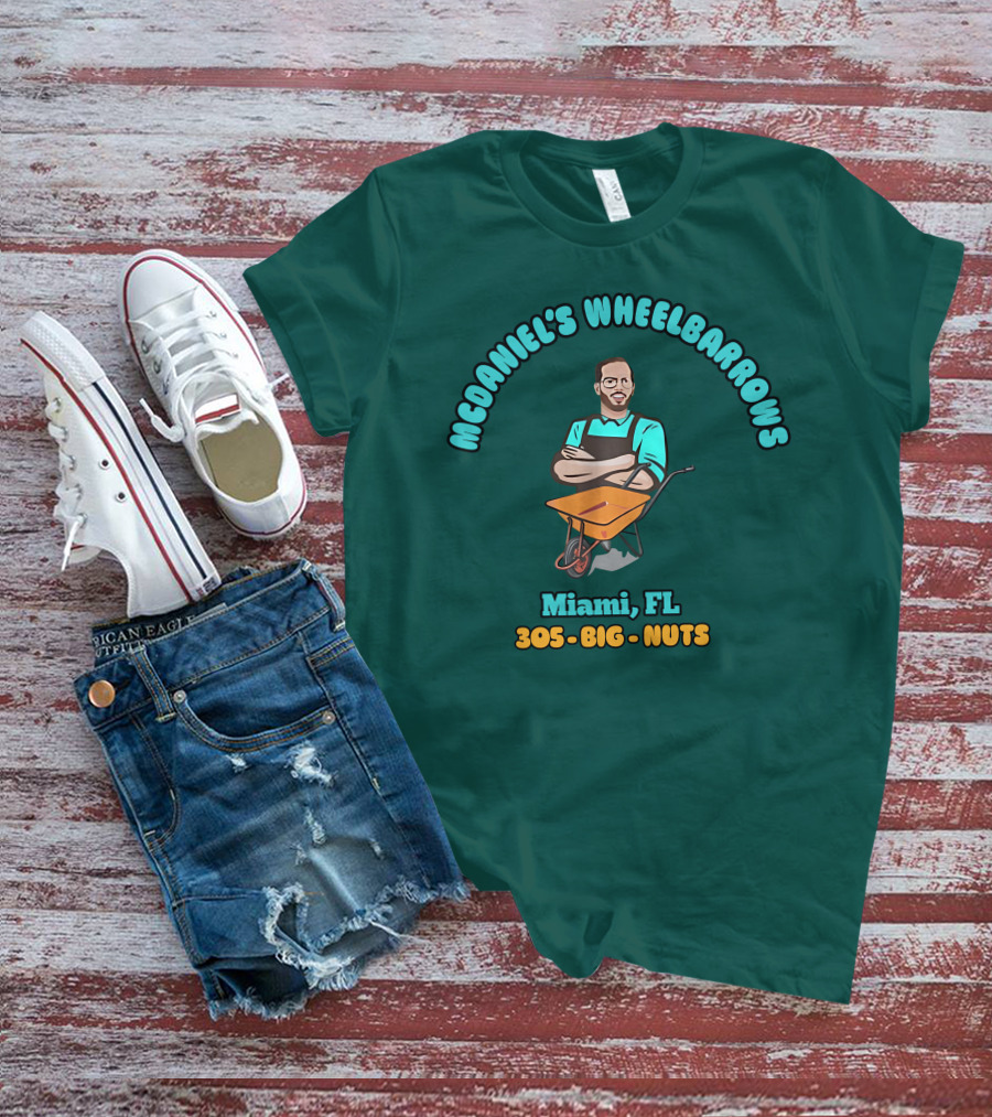 Mcdaniel's Wheelbarrows Miami FL 305 Big Nuts T-Shirt