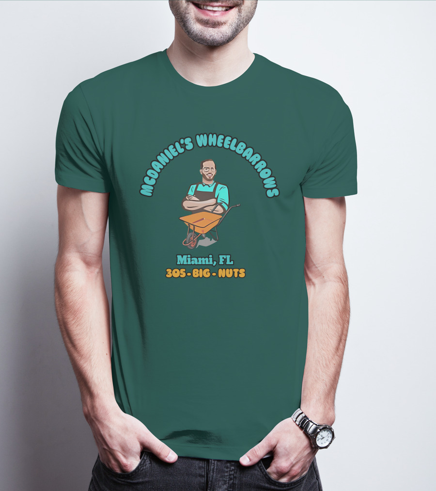 Mcdaniel's Wheelbarrows Miami FL 305 Big Nuts T-Shirt