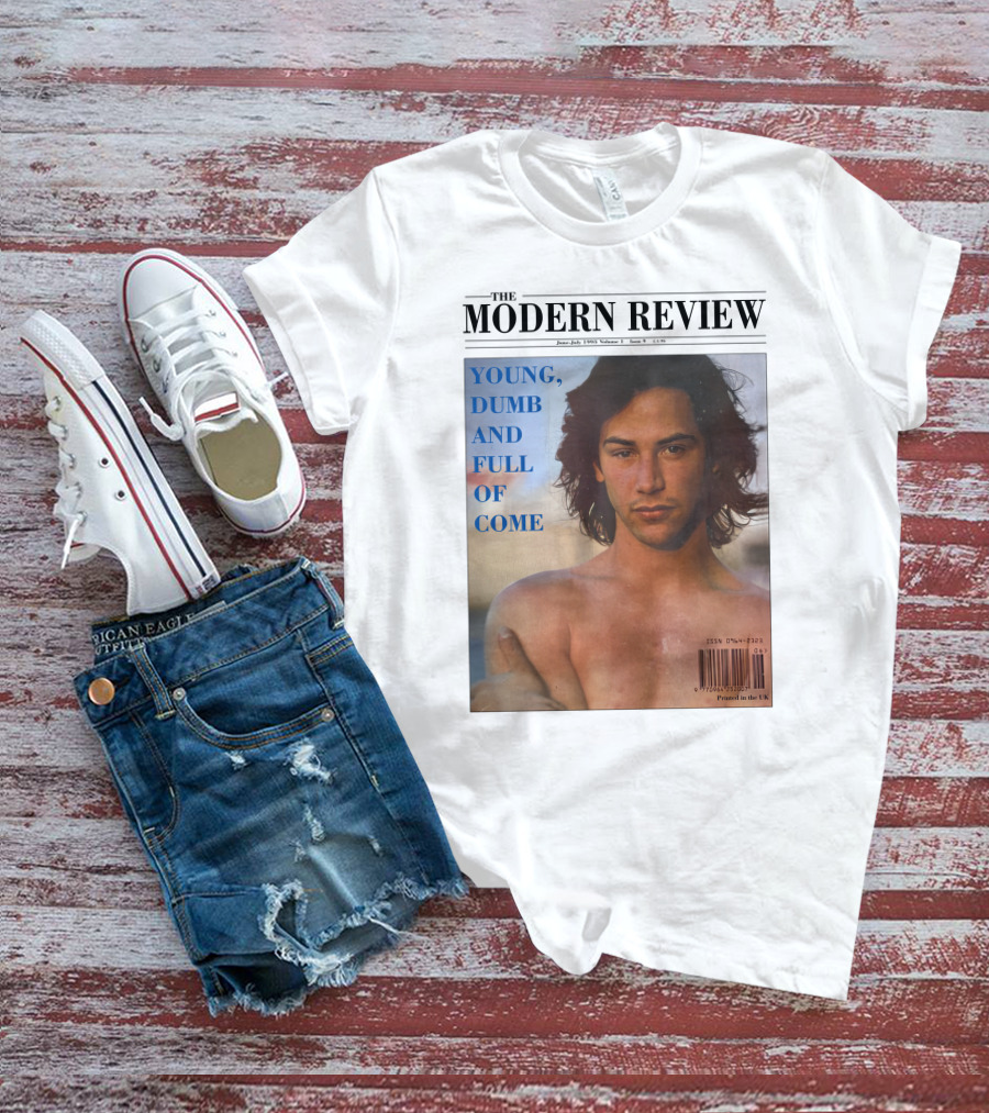 THE MODERN REVIEW YOUNG DUMB AND FULL OF COME JUNE JULY 1993 VOLUME 3 ISSUE 1 UK PRINTED T-Shirt