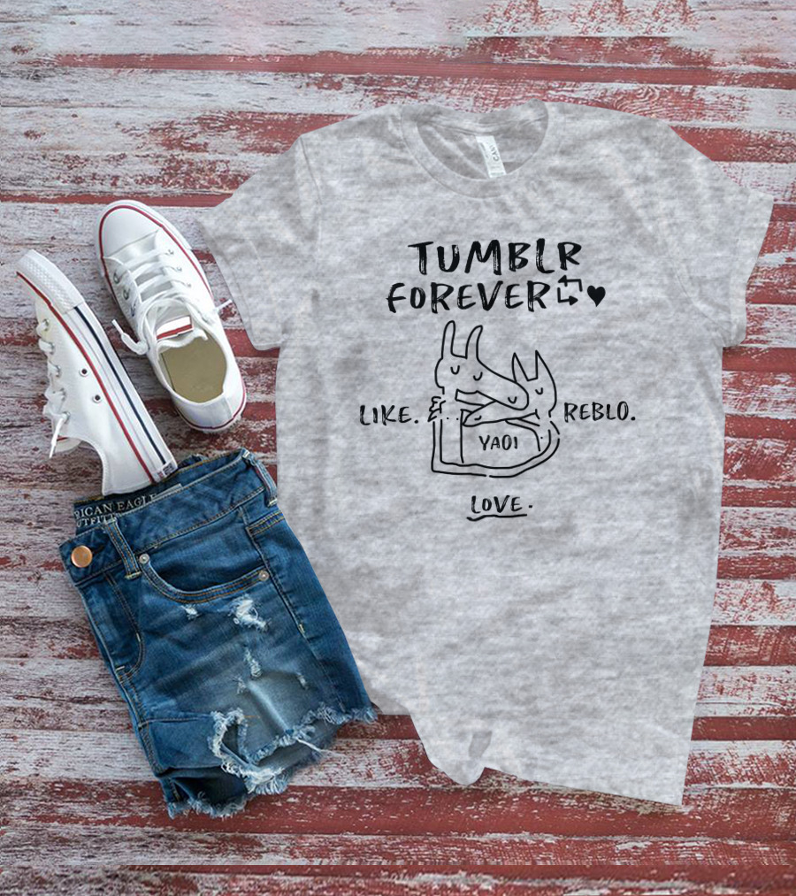 Tumblr Forever Like Reblo Yaoi Love T-Shirt