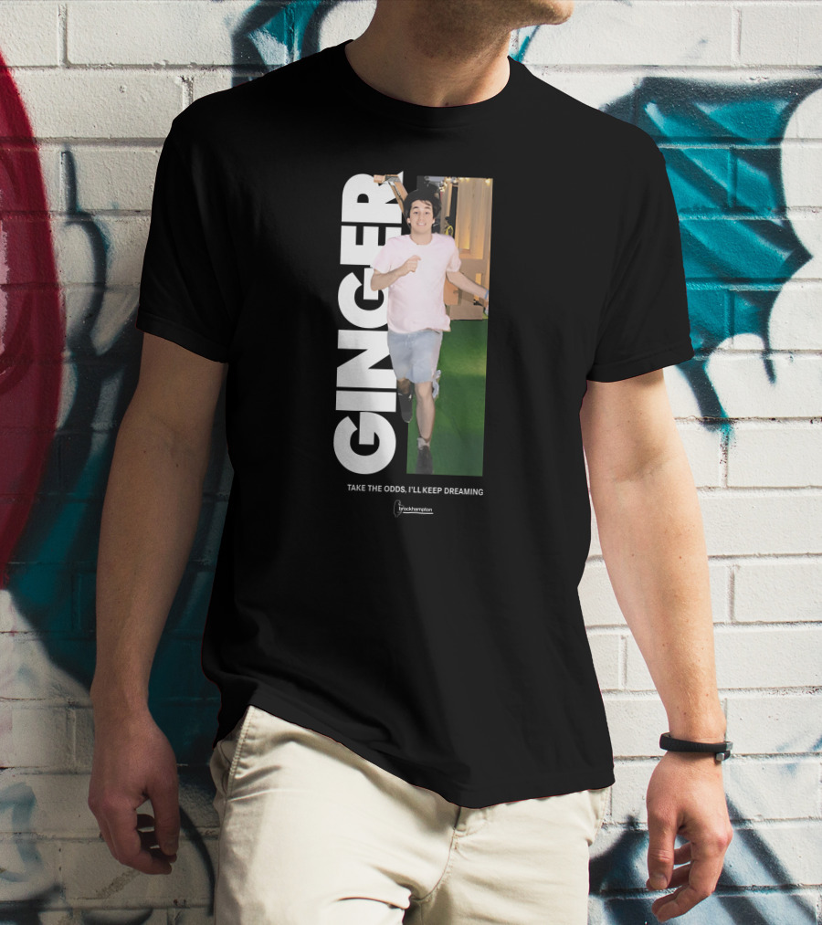 GINGER BROCKHAMPTON TAKE THE ODDS I'LL KEEP DREAMING T-Shirt