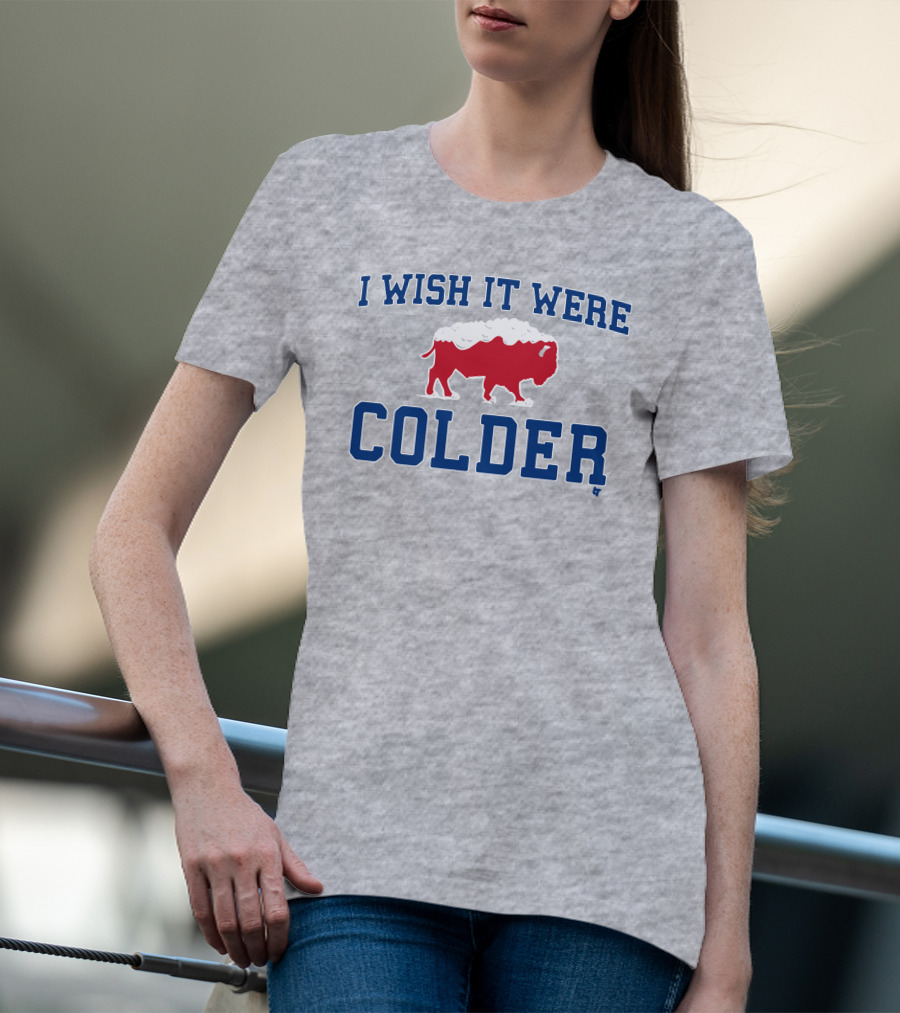 I Wish It Were Colder Buffalo Bills Snowy Bison T-Shirt