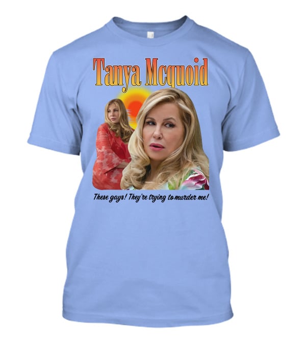 Tanya Mcquoid These Gays They're Trying To Murder Me Retro Sunset T-Shirt
