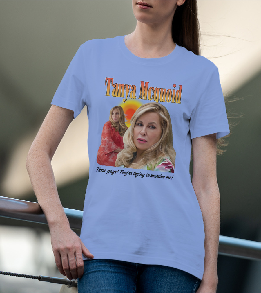 Tanya Mcquoid These Gays They're Trying To Murder Me Retro Sunset T-Shirt