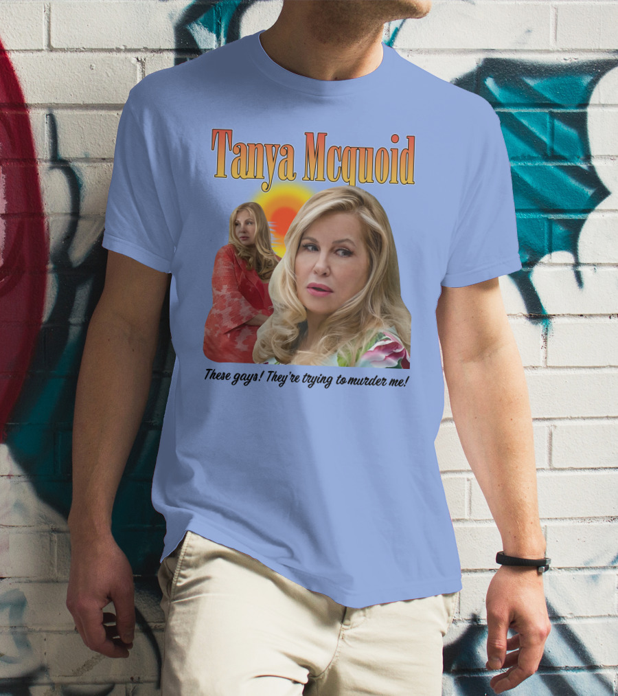 Tanya Mcquoid These Gays They're Trying To Murder Me Retro Sunset T-Shirt