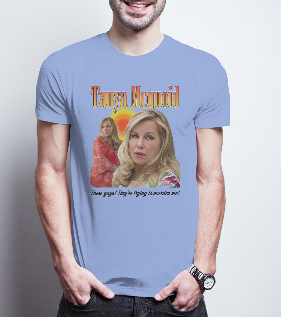 Tanya Mcquoid These Gays They're Trying To Murder Me Retro Sunset T-Shirt