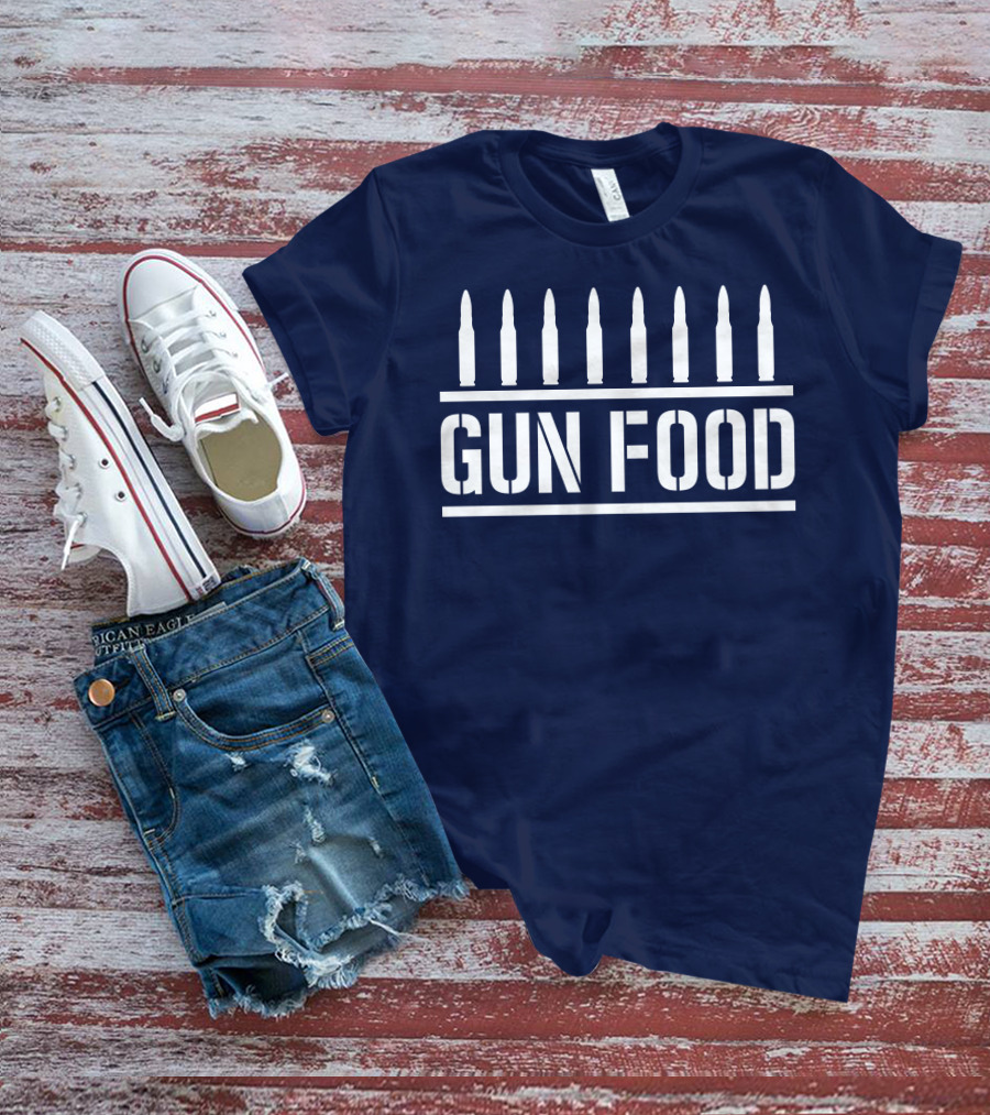 Bullets Above GUN FOOD T-Shirt