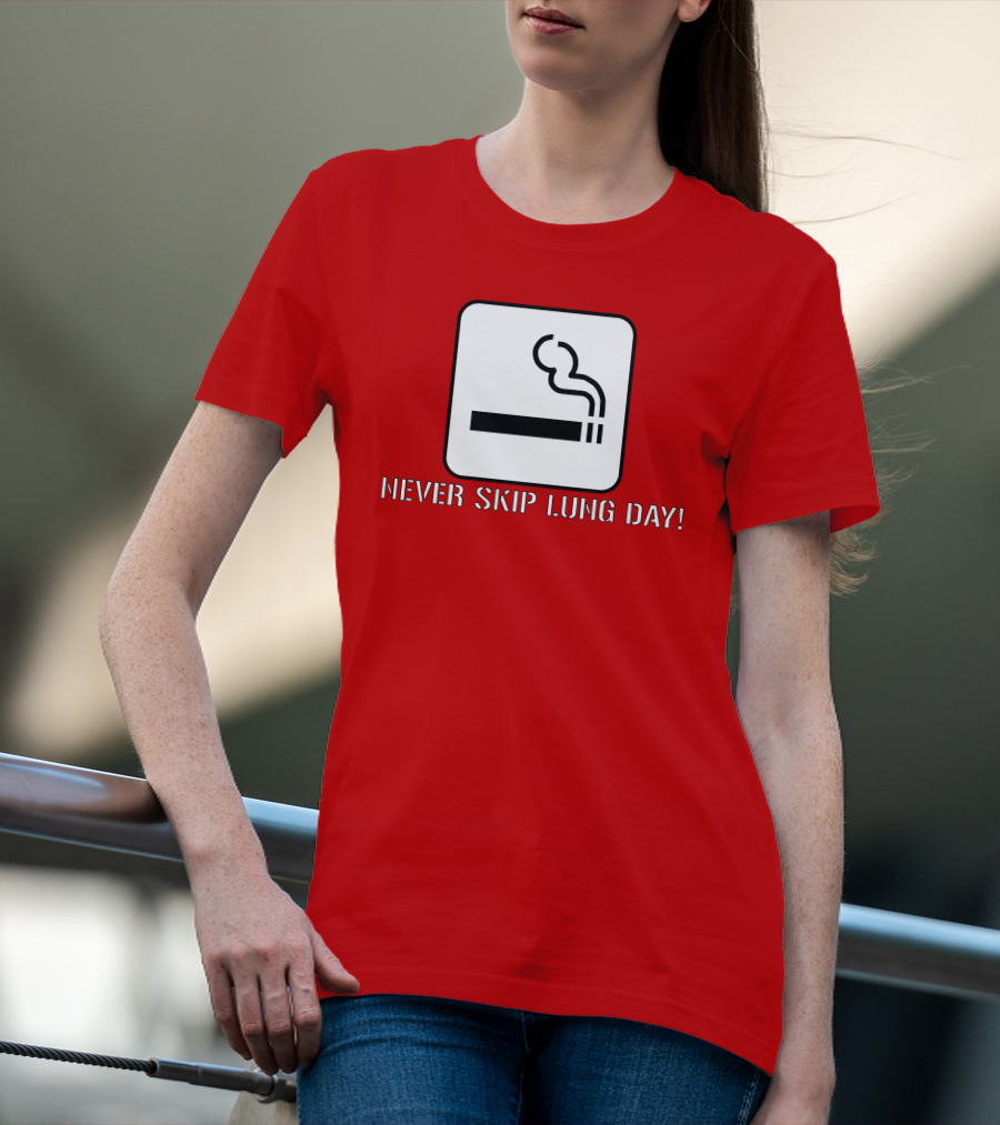 Never Skip Lung Day Smoking Symbol T-Shirt