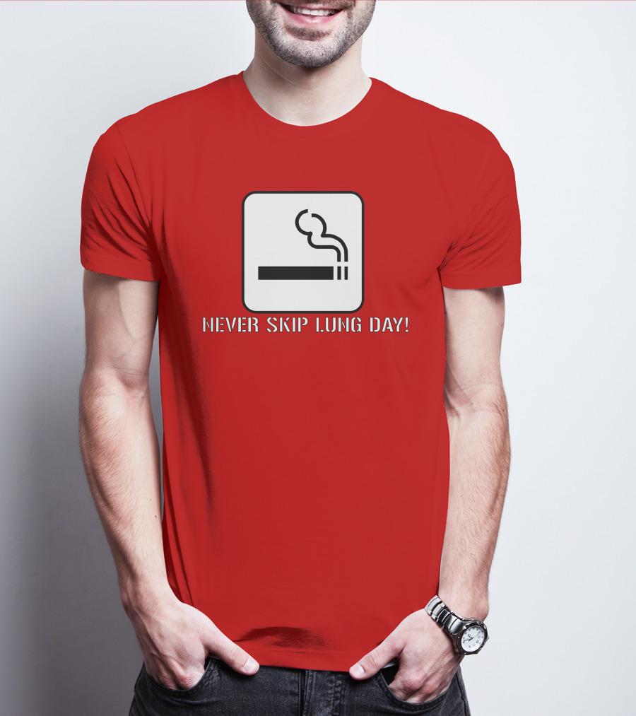 Never Skip Lung Day Smoking Symbol T-Shirt