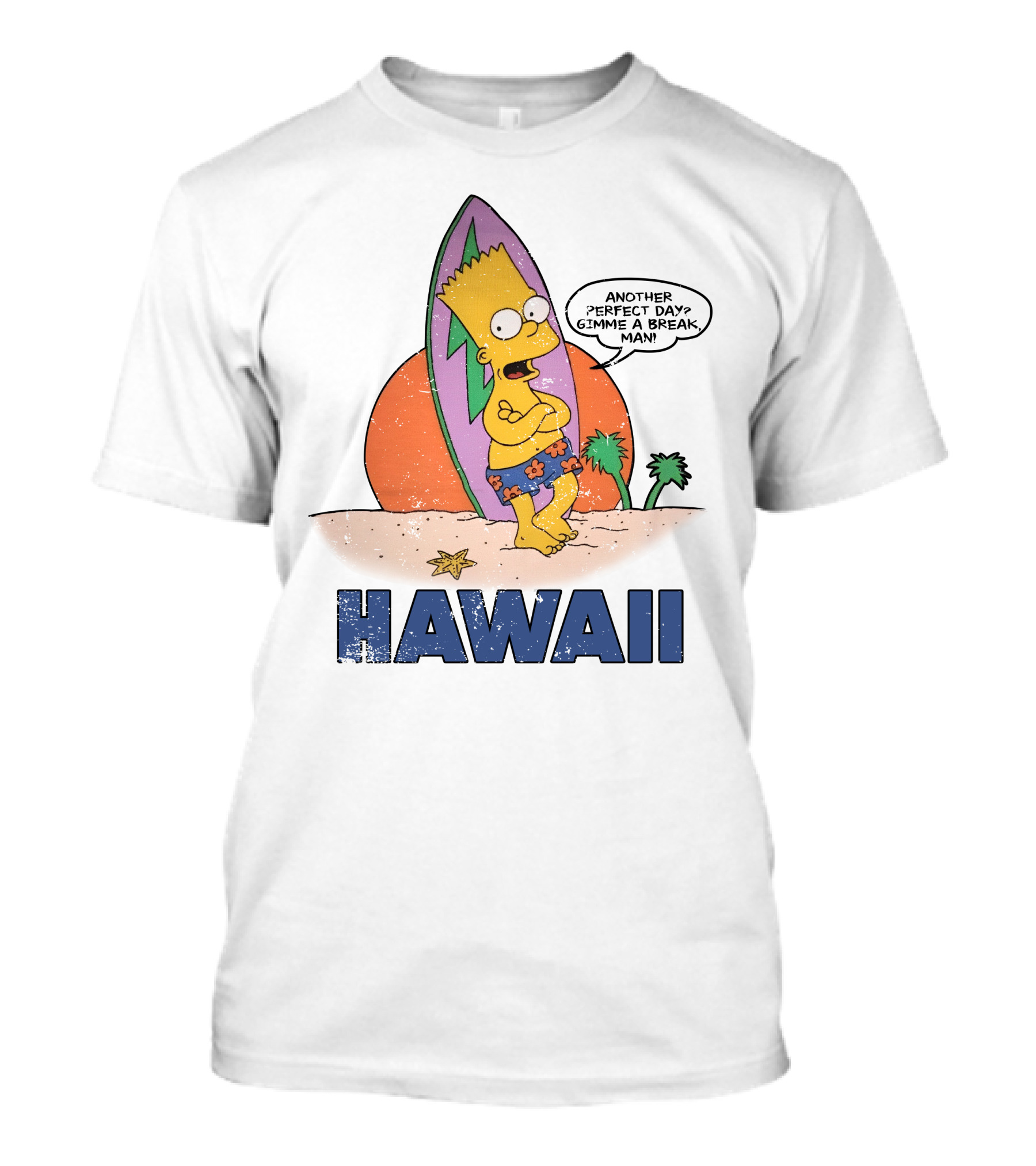 Hawaii Bart Simpson Another Perfect Day Gimme A Break Man Surfboard Cartoon T-Shirt