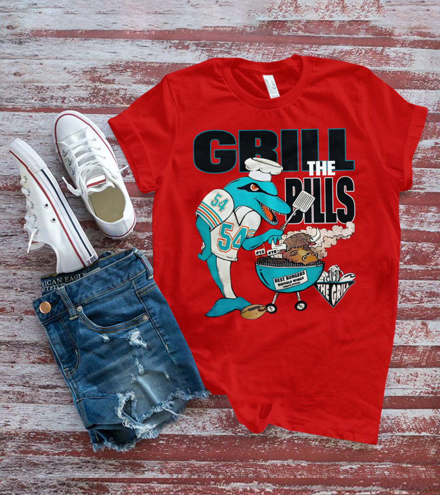GRILL THE BILLS 54 BEST BURGERS BUFFALO WINGS THE GRILL 12 78 T-Shirt