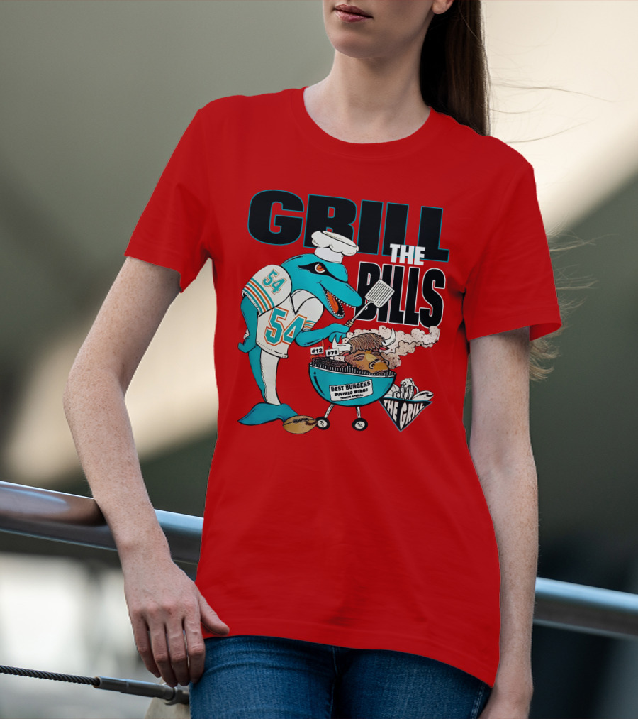 GRILL THE BILLS 54 BEST BURGERS BUFFALO WINGS THE GRILL 12 78 T-Shirt