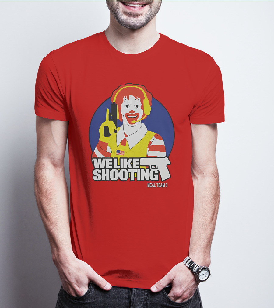 We Like Shooting Meal Team 6 Disturbing Visual T-Shirt